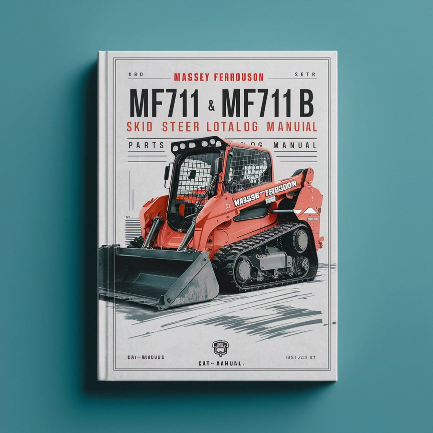 Massey Ferguson MF711 MF711B Skid Steer Loader Parts Catalog Manual