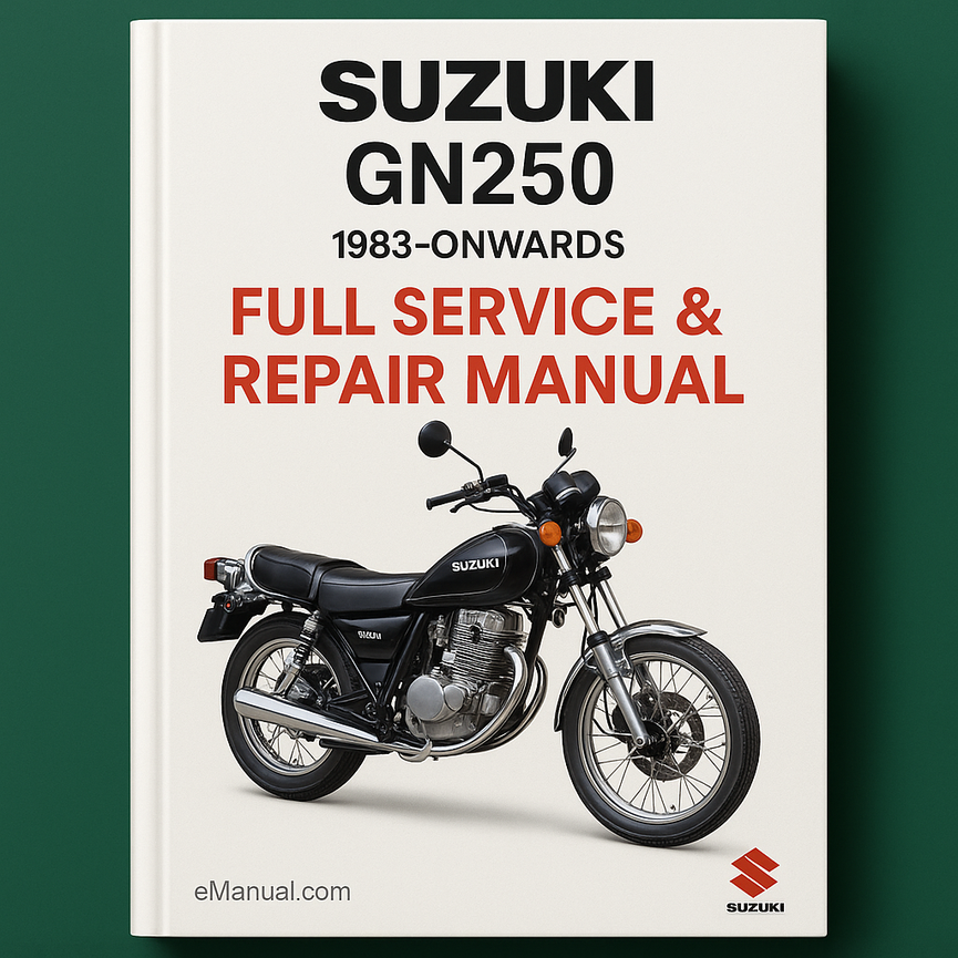 Suzuki GN250 Full Service & Repair Manual 1983-ONWARDS