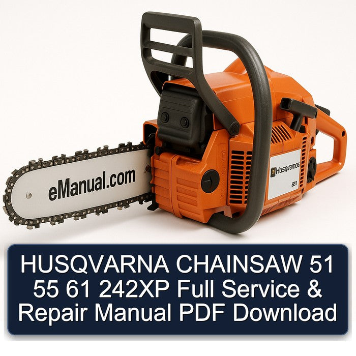 Husqvarna Chainsaw 51 55 61 242XP Service Repair Workshop Manual PDF