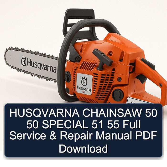 Husqvarna Chainsaw 50 Special 51 55 Service Repair Workshop Manual PDF