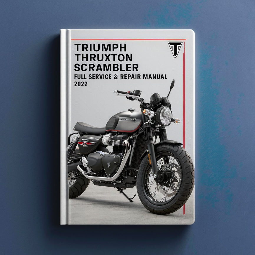 TRIUMPH THRUXTON SCRAMBLER Vollständiges Service- und Reparaturhandbuch ab 2006