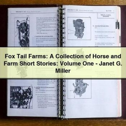 Fox Tail Farms: A Collection of Horse and Farm Short Stories: Volume One - Janet G. Miller