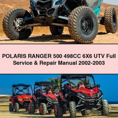 POLARIS RANGER 500 498CC 6X6 UTV Full Service & Repair Manual 2002-2003 PDF Download