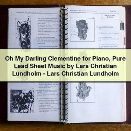 Oh My Darling Clementine for Piano Pure Lead Sheet Music by Lars Christian Lundholm - Lars Christian Lundholm