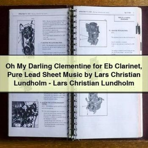 Oh My Darling Clementine for Eb Clarinet Pure Lead Sheet Music by Lars Christian Lundholm - Lars Christian Lundholm