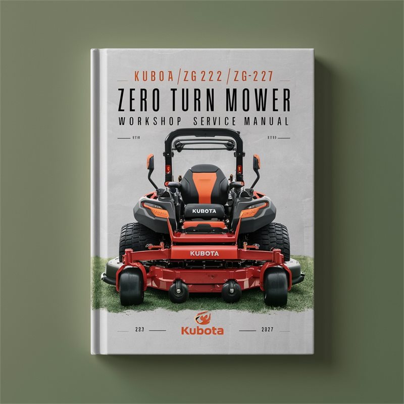 Kubota ZG222 ZG227 Zero Turn Mower Workshop Service Manual PDF