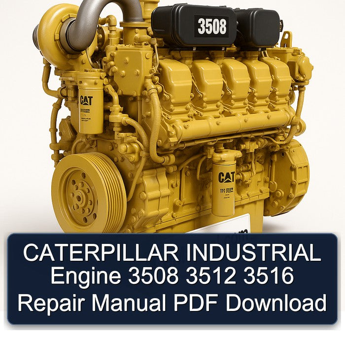 Caterpillar Industrial Engine 3508 3512 3516 Service Repair Workshop Manual PDF
