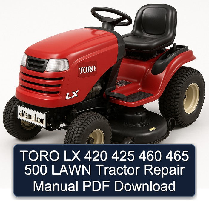 Toro LX 420 425 460 465 500 Lawn Tractor Service Repair Workshop Manual PDF