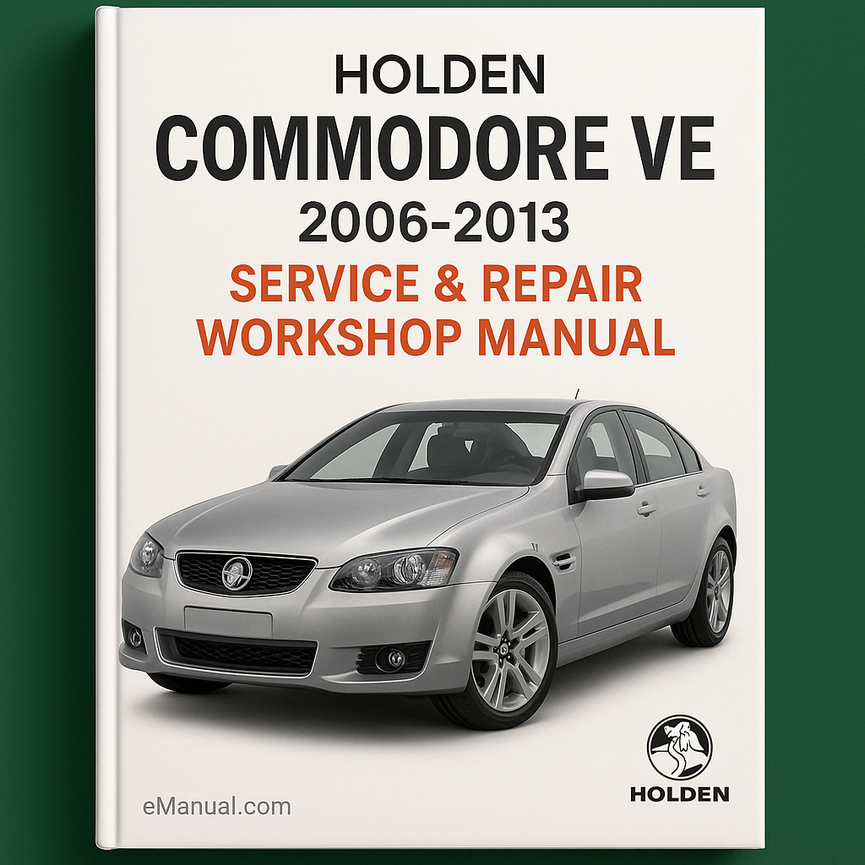 Holden Commodore VE 2006-2013 Service Repair Workshop Manual