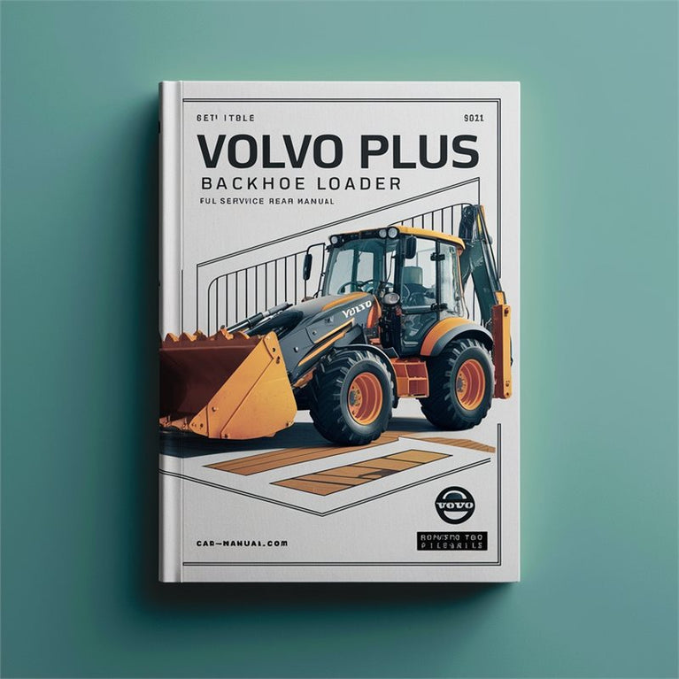 Volvo BL61 Plus Backhoe Loader Seervice Service Repair Workshop Manual PDF