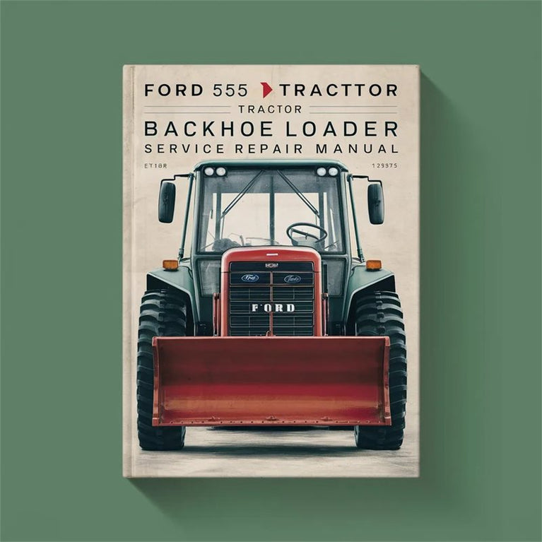 Ford 555 Tractor Backhoe Loader Repair Service Manual PDF