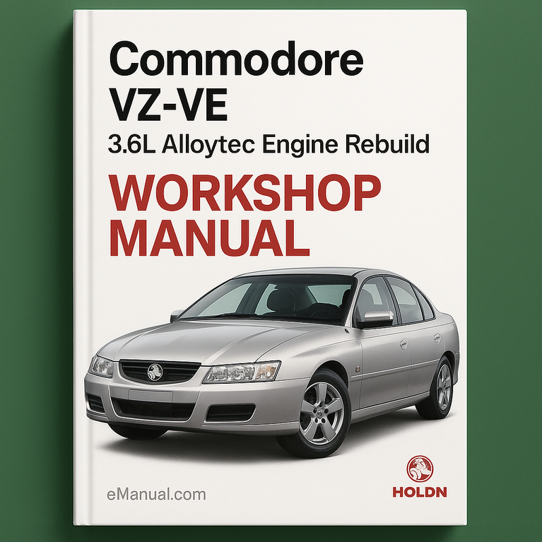 Commodore VZ-VE 3.6L Alloytec Engine Rebuild Workshop Manual