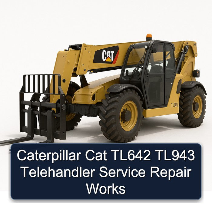 Caterpillar CAT TL642 TL943 Telehandler Works Service Repair Workshop Manual PDF