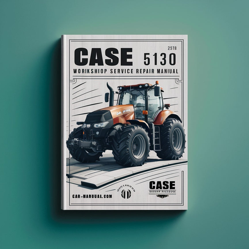 Case IH 5130 Workshop Repair Service Manual