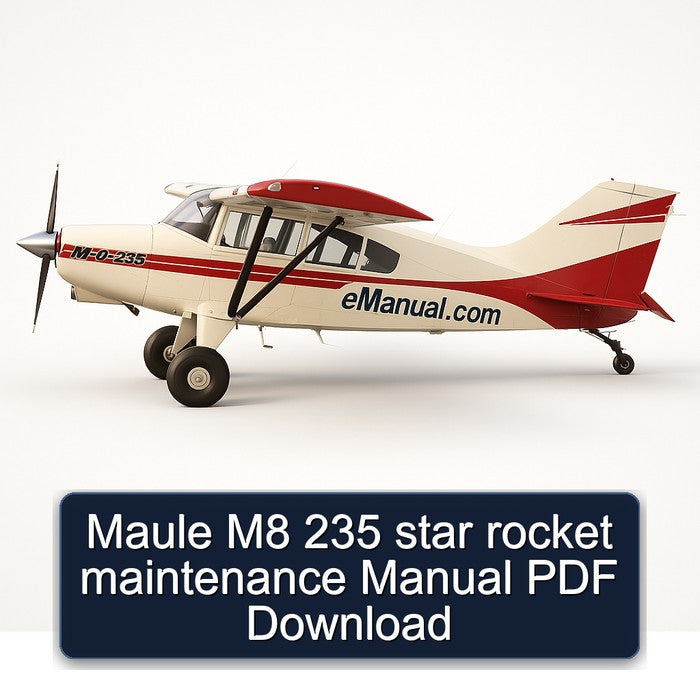 Maule M8 235 Star Rocket Service Repair Workshop Manual PDF