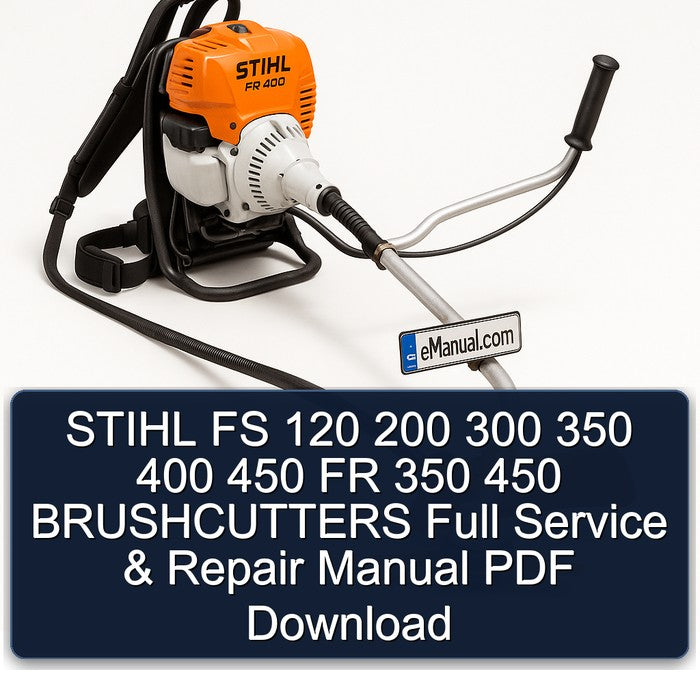 Stihl FS 120 200 300 350 400 450 FR Brushcutters Service Repair Workshop Manual PDF