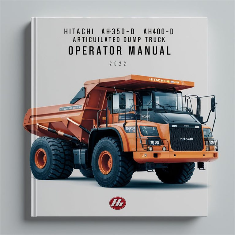 Hitachi AH350-D AH400-D ARTICULATED DUMP Truck Operator Manual PDF