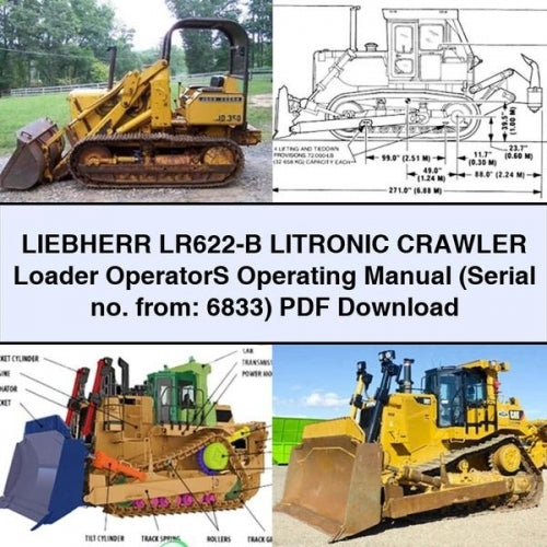 Liebherr LR622-B Litronic Crawler Loader Operators Operating (serial No. From: 6833) Service Repair Workshop Manual PDF
