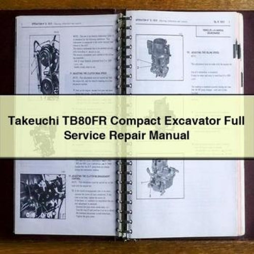 Takeuchi TB80FR Compact Excavator Full Service Repair Manual