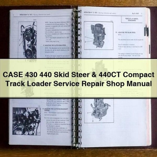 Case 430 440 Skid Steer 440CT Compact Track Loader Shop Service Repair Workshop Manual PDF