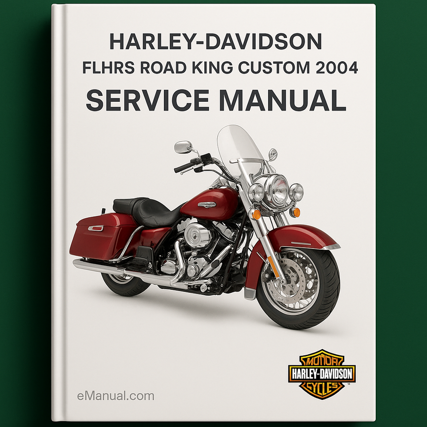 Harley Davidson FLHRS Road King Custom 2004 Service Manual