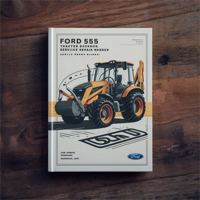 Ford 550 555 Tractor Backhoe Loader Service Repair Workshop Manual PDF