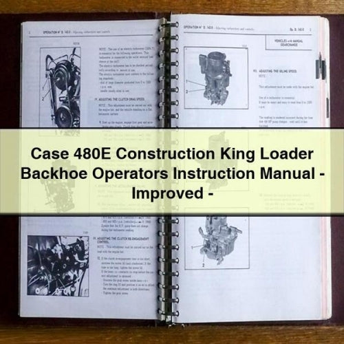 Case 480E Construction King Loader Backhoe Operators Instruction - Improved Service Repair Workshop Manual PDF