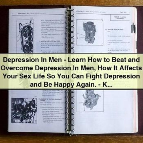 Depression In Men: Understanding and Overcoming Its Effects on Mental and Sexual Health by Kristy Clark