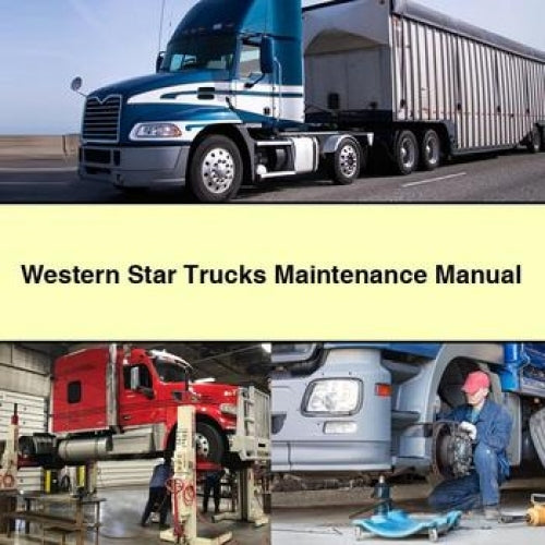 Western Star Trucks Maintenance Service Repair Workshop Manual PDF