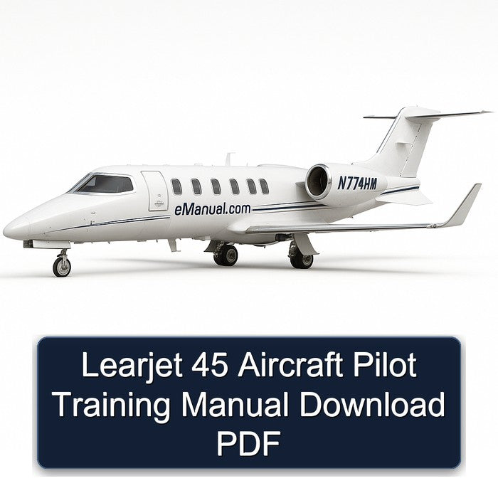 Learjet 45 Aircraft Pilot Training Service Repair Workshop Manual PDF