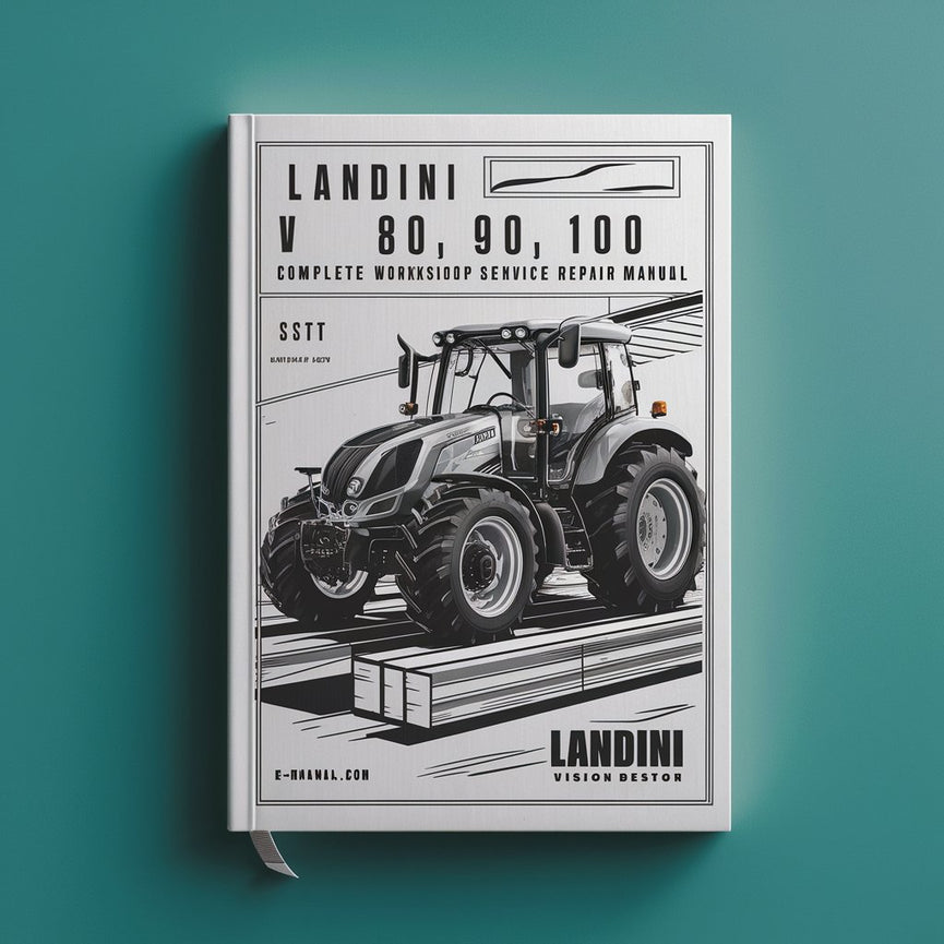 Landini Vision 80 90 100 Tractor Complete Workshop Service Repair Manual