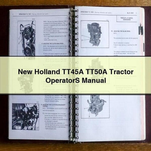 NEW Holland TT45A TT50A Tractor OperatorS Manual