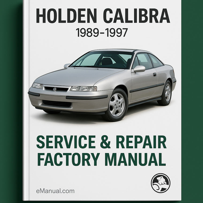 HOLDEN CALIBRA 1989-1997 Service Repair Factory Manual