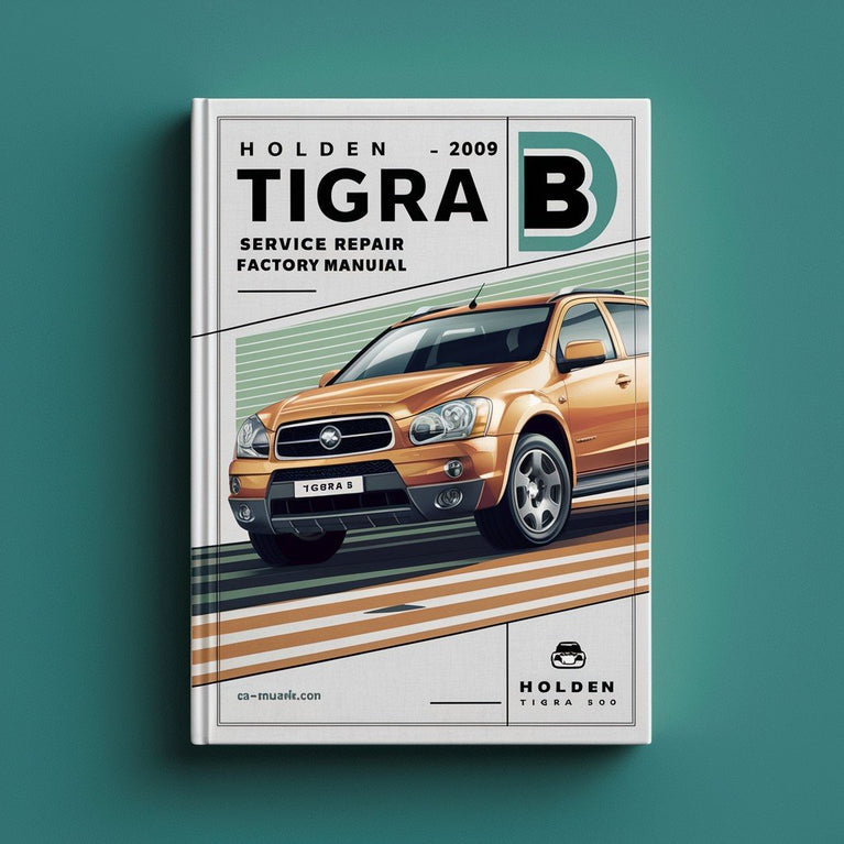 HOLDEN TIGRA B 2004-2009 Service Repair Factory Manual PDF Download