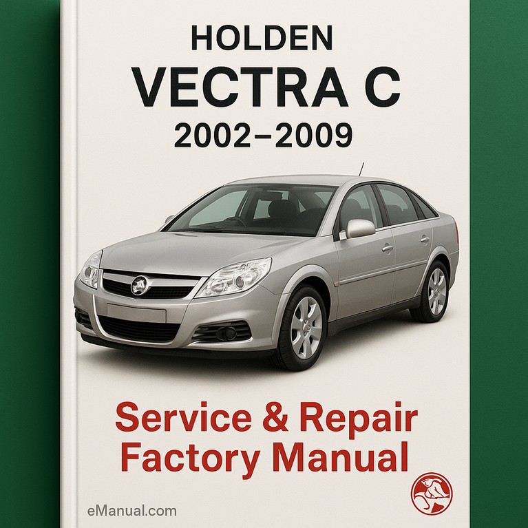 HOLDEN VECTRA C 2002-2009 Service Repair Factory Manual