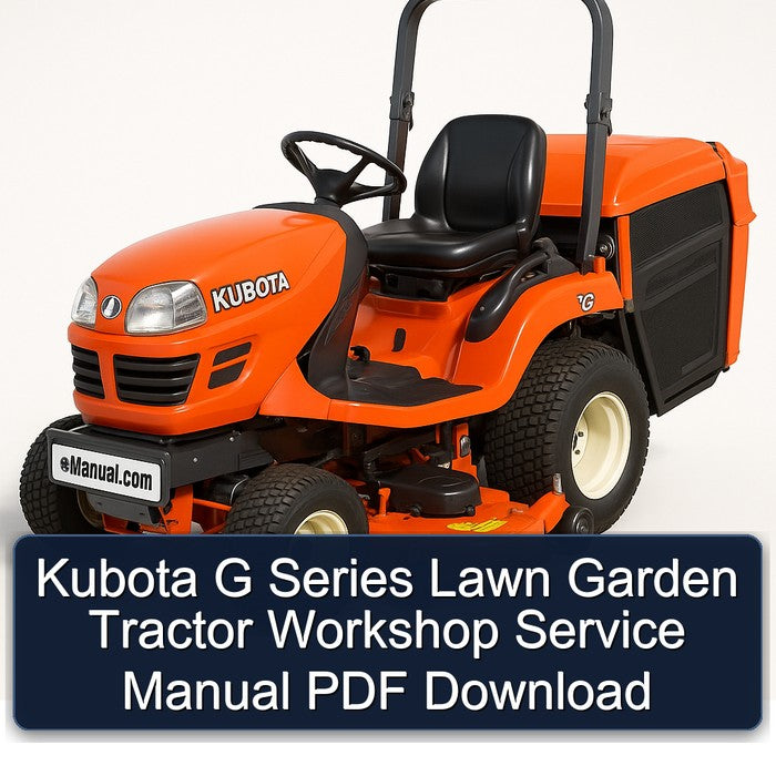 Kubota G Series Lawn Garden Tractor Service Repair Workshop Manual PDF