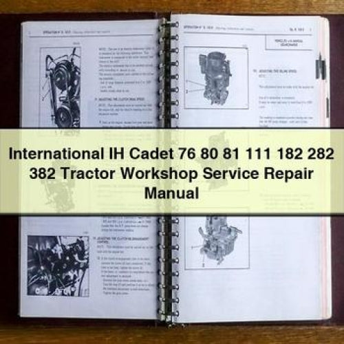 International IH Cadet 76 80 81 111 182 282 382 Tractor Workshop Service Repair Manual