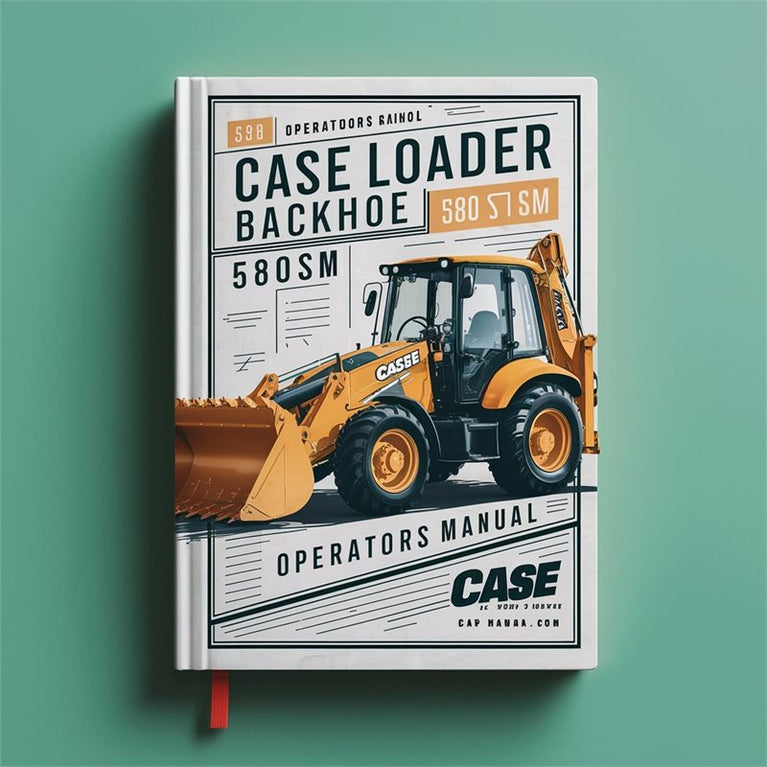 Case Loader Backhoe 580M 580SM 590SM Turbo Operators Operator's Manual PDF