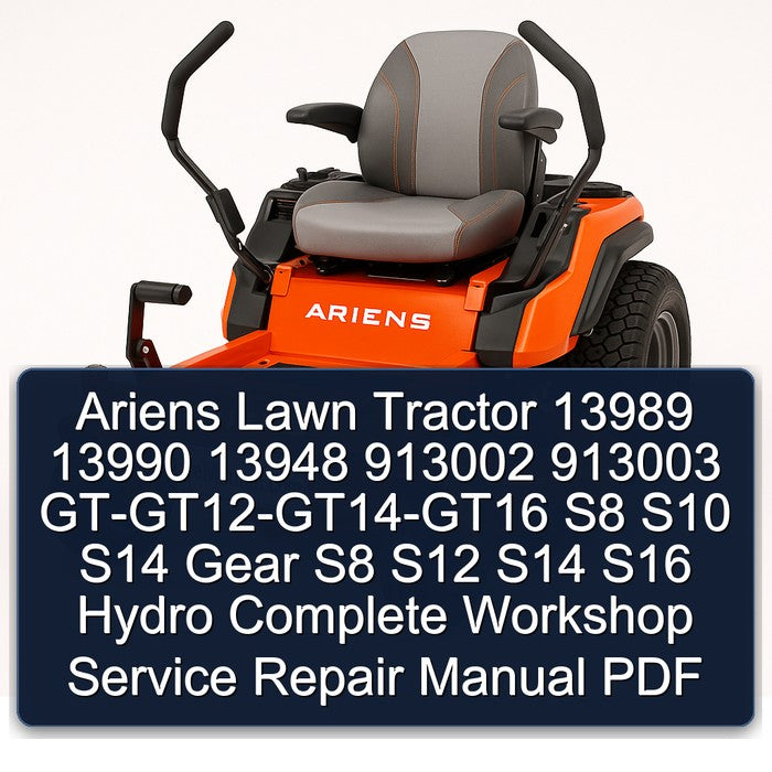 Ariens Lawn Tractor 13989 13990 13948 913002 913003 Gt-gt12-gt14-gt16 S8 S10 S14 Gear S12 S16 Hydro Service Repair Workshop Manual PDF