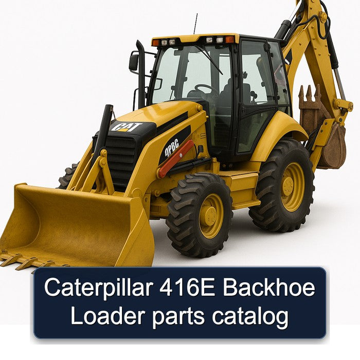 Caterpillar 416E Backhoe Loader Parts Catalog PDF