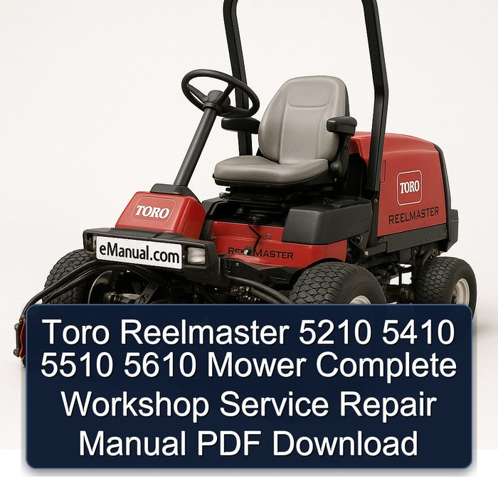 Toro Reelmaster 5210 5410 5510 5610 Mower Service Repair Workshop Manual PDF