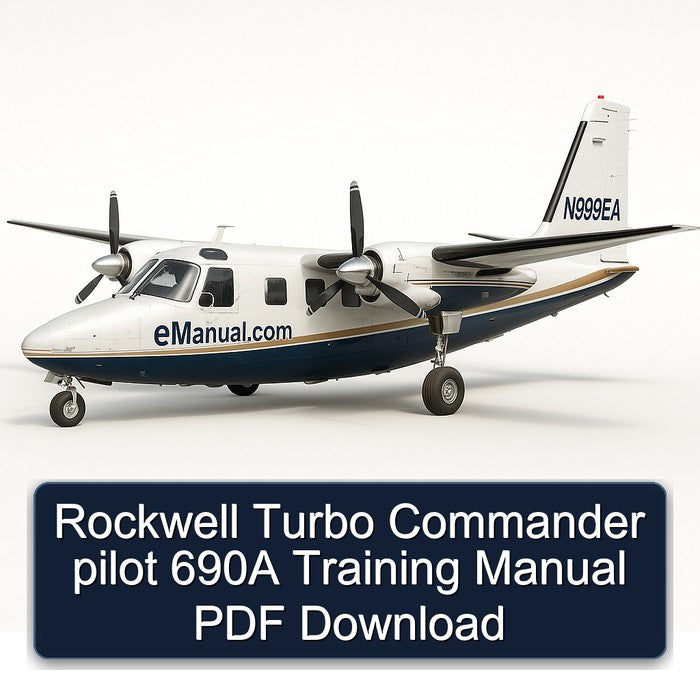 Rockwell Turbo Commander Pilot 690A Training Service Repair Workshop Manual PDF