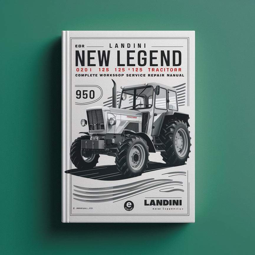 Landini New Legend TDI 125 135 145 165 Tractor Complete Workshop Service Repair Manual