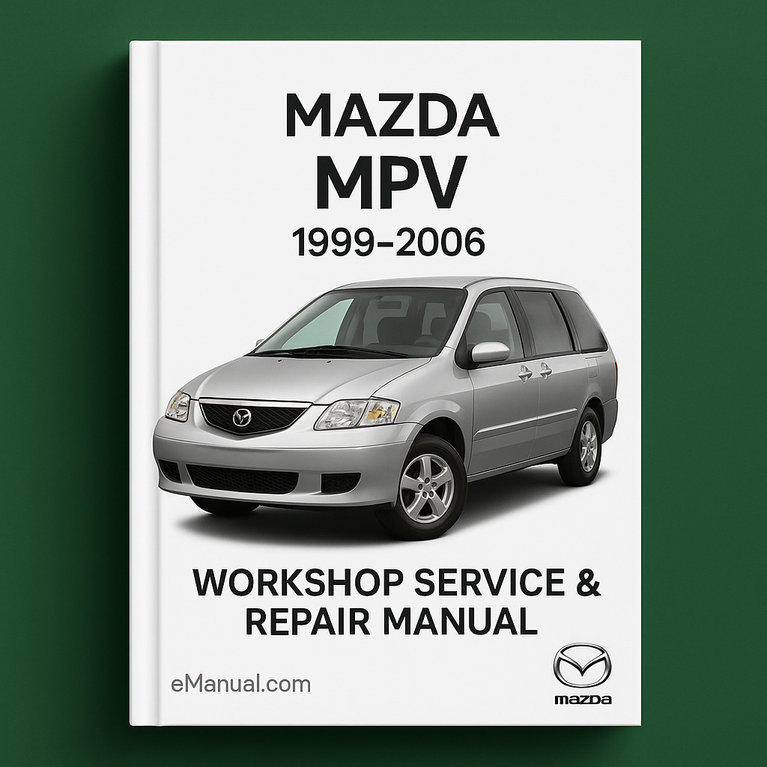 Mazda MPV 1999-2006 Workshop Service Repair Manual