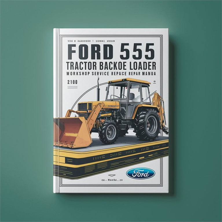 Ford 555 Tractor Backhoe Loader Service Repair Workshop Manual PDF