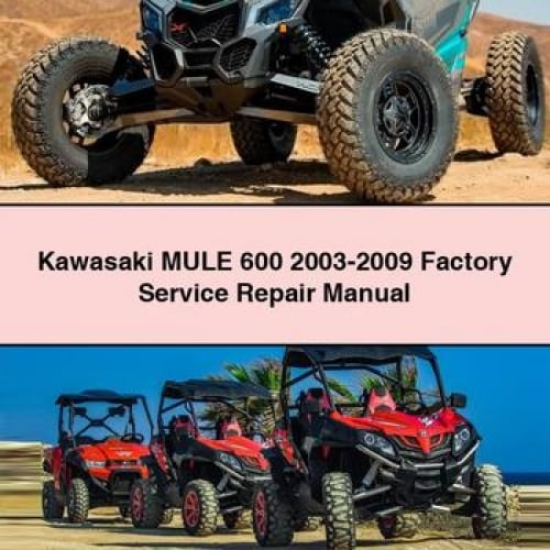 Kawasaki MULE 600 2003-2009 Factory Service Repair Manual PDF Download