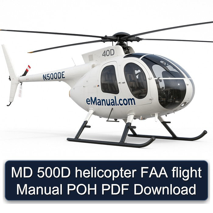 MD 500D Helicopter FAA Flight POH Service Repair Workshop Manual PDF