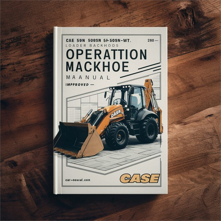 Case 580N 580SN 580SN-WT 590SN Loader Backhoe Operators Instruction - Improved Service Repair Workshop Manual PDF