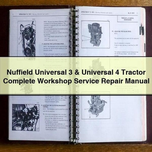 Nuffield Universal 3 Universal 4 Tractor Complete Workshop Service Repair Manual PDF Download