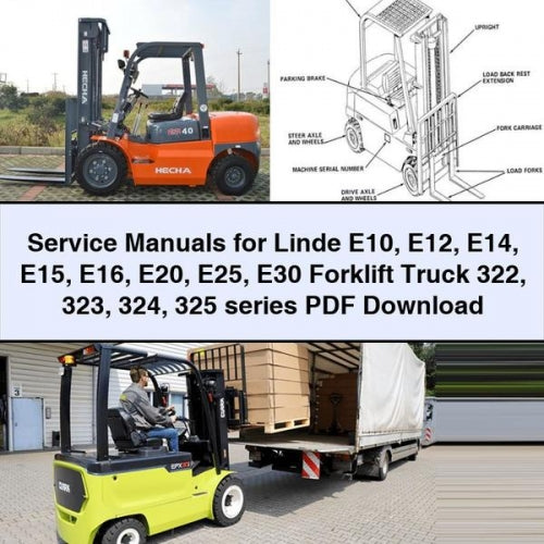 Service Manuals for Linde E10 E12 E14 E15 E16 E20 E25 E30 Forklift 322 323 324 325 series
